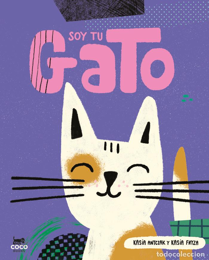 Livros: SOY TU GATO - ANTCZAK, KASIA