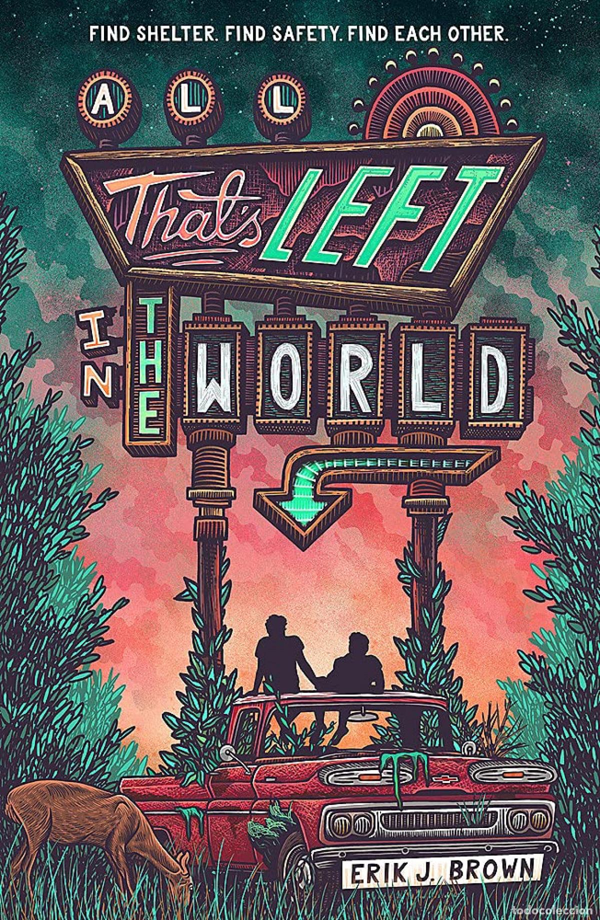 Livros: ALL THAT'S LEFT IN THE WORLD - Brown, Erik J