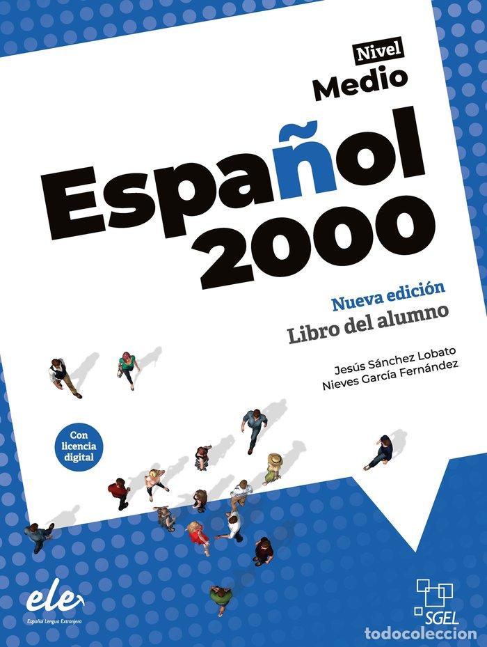 Libros: ESPA&Ntilde;OL 2000 INTERMEDIO NUEVA EDICION ALUMNO 2&ordf; ED - AA.VV