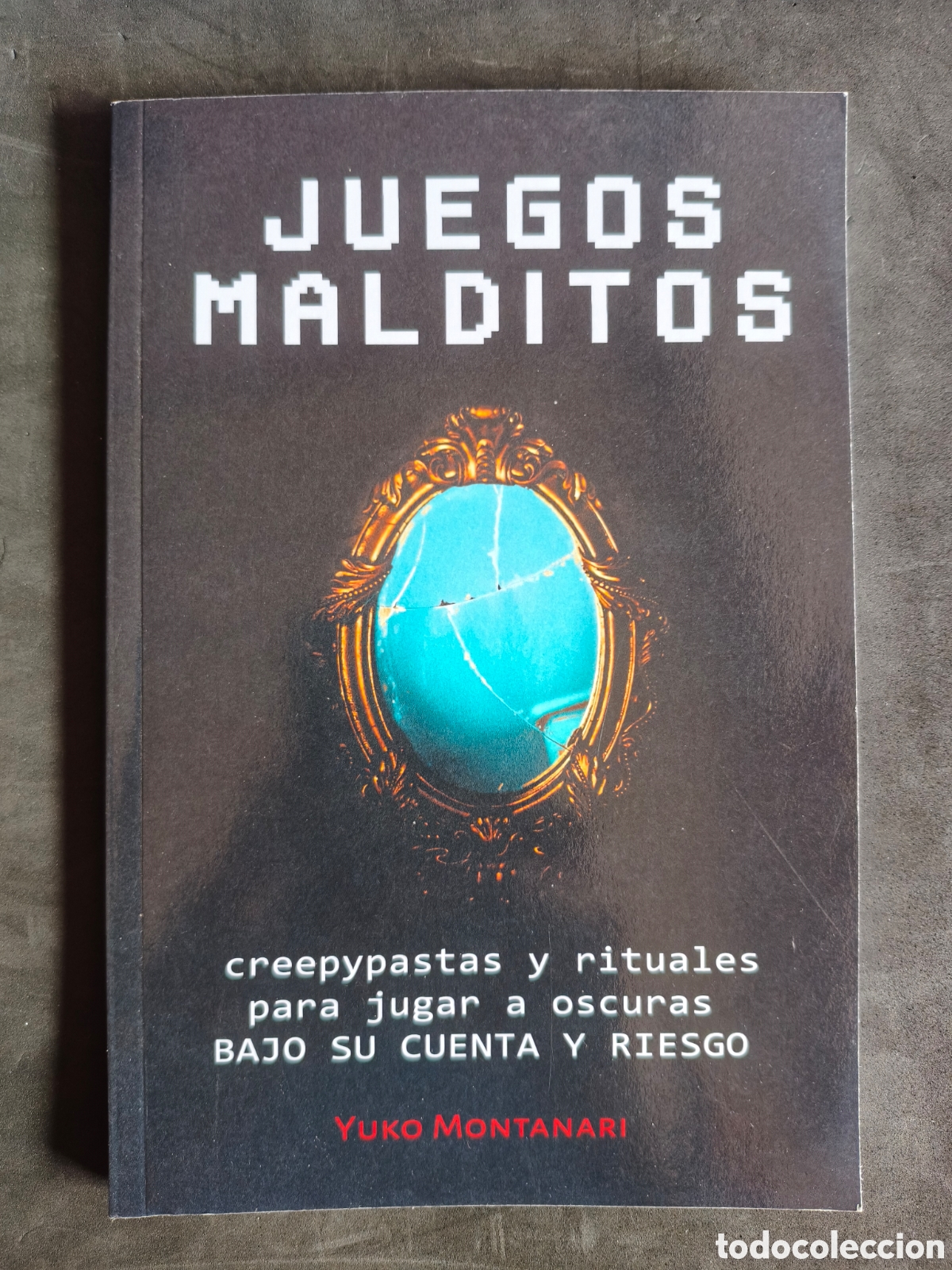 Libros: Juegos Malditos: creepypastas y rituales para jugar a oscuras bajo su cuenta y riesgo