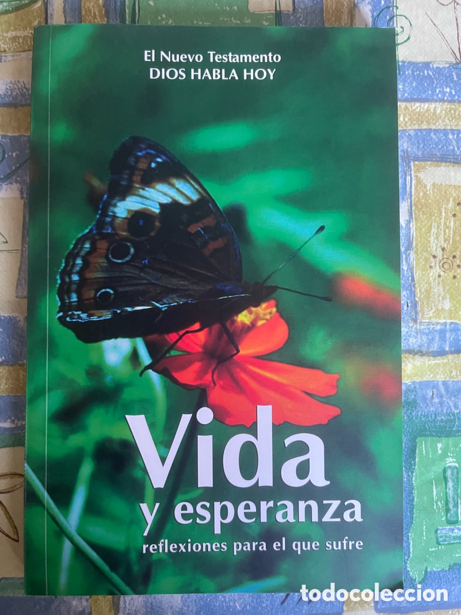 Libros: EL NUEVO TESTAMENTO: DIOS HABLA HOY. VIDA Y ESPERANZA REFLEXIONES PARA EL QUE SUFRE. - VV.AA.