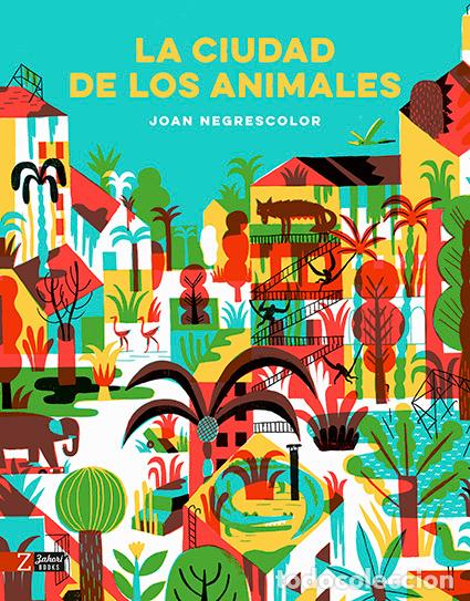 books: LA CIUDAD DE LOS ANIMALES - Negrescolor, Joan