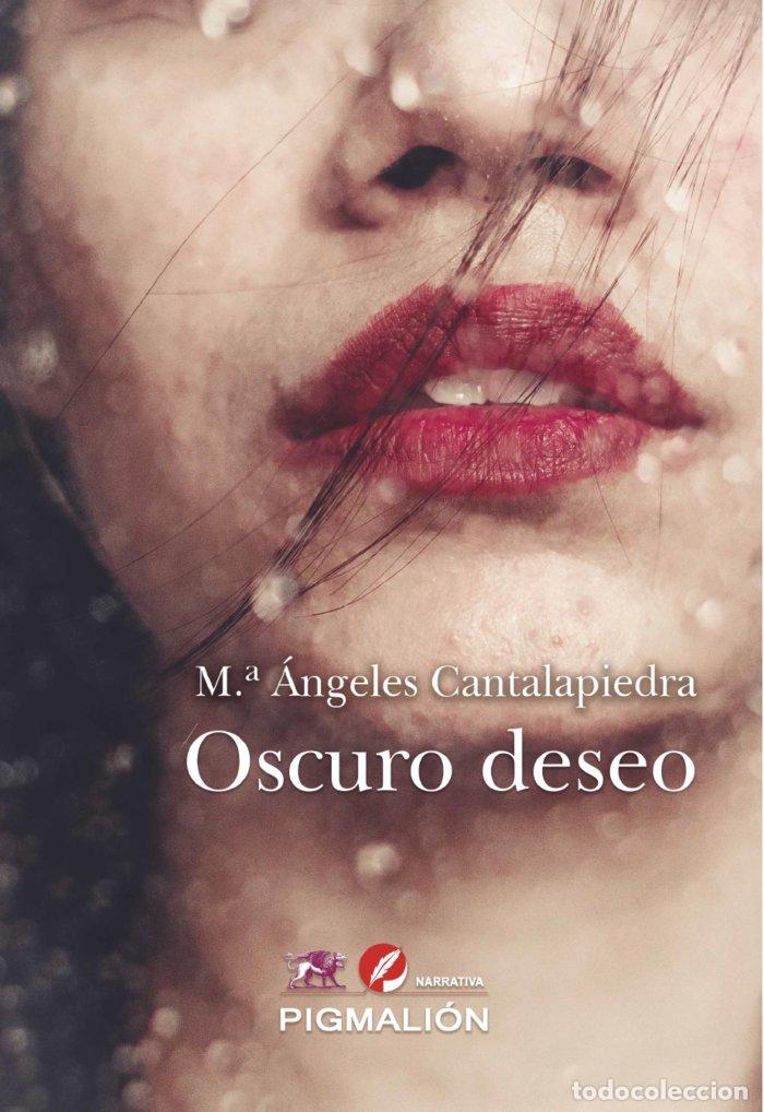 books: OSCURO DESEO - CANTALAPIEDRA, MARIA ANGELES