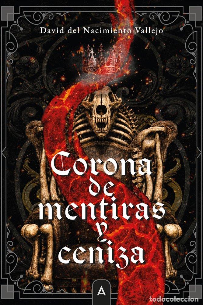 books: CORONA DE MENTIRAS Y CENIZA - DEL NACIMIENTO VALLEJO, DAVID