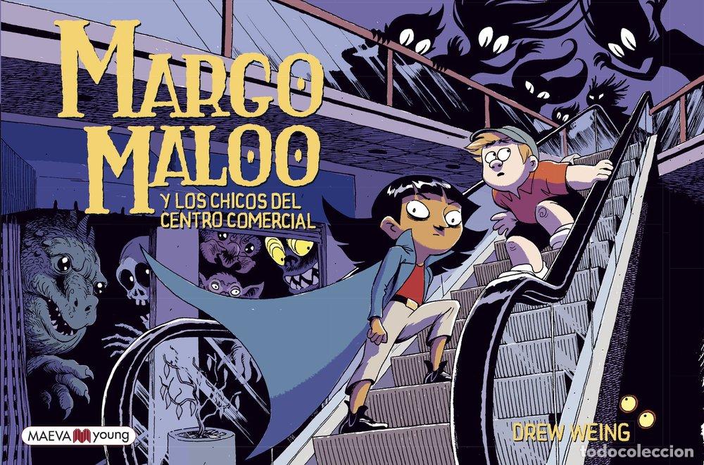 books: MARGO MALOO 2 Y LOS CHICOS DEL CENTRO COMERCIAL - WEING, DREW