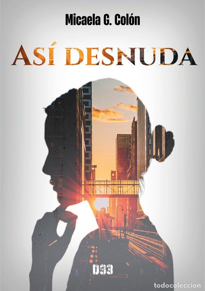 Libri: ASI DESNUDA - G COLON, MICAELA