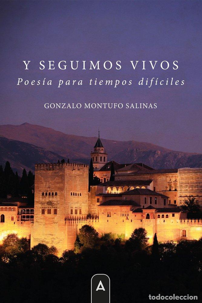 Libri: Y SEGUIMOS VIVOS - MONTUFO SALINAS, GONZALO