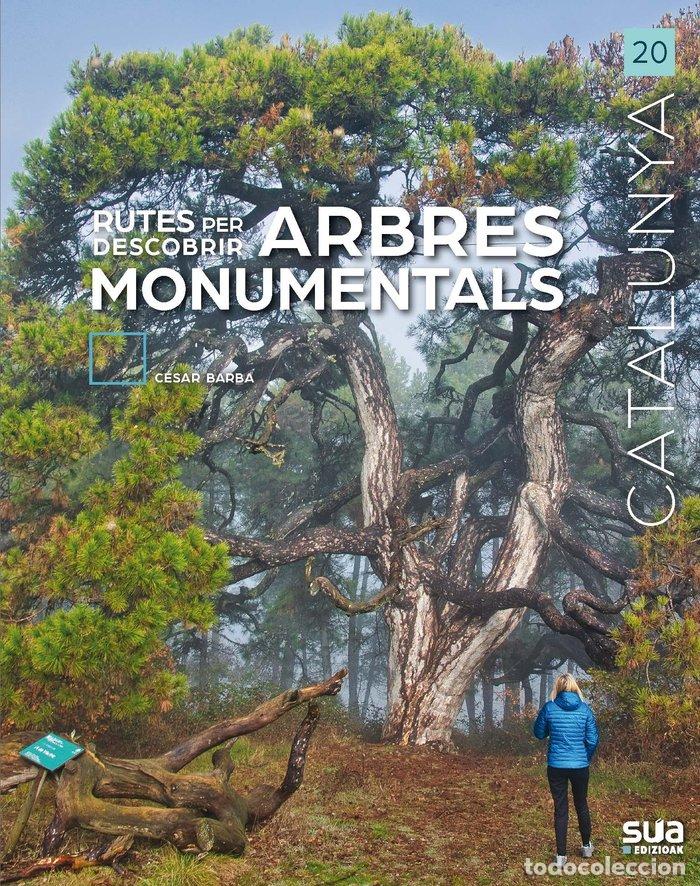 Libros: RUTES PER DESCOBRIR ARBRES MONUMENTALS - BARBA VILLARAZA, CESAR