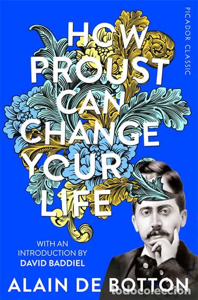 Libros: HOW PROUST CAN CHANGE YOUR LIFE: NOT A NOVEL - DE BOTTON, ALAIN