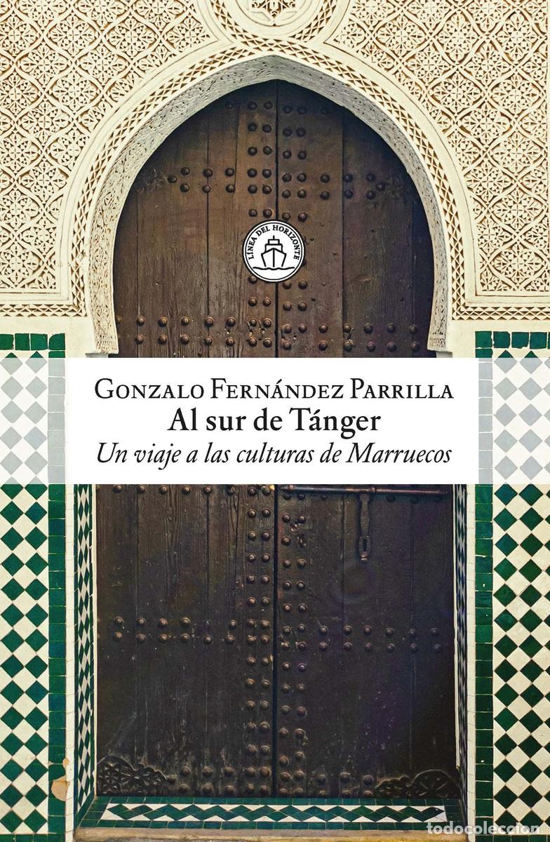Libros: AL SUR DE T&Aacute;NGER - Fern&aacute;ndez Parrilla, Gonzalo