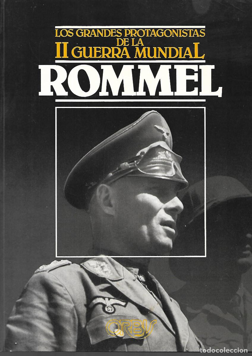 Libros: LIBRO LOS GRANDES PROTAGONISTAS DE LA II GUERRA MUNDIAL.ROMMEL