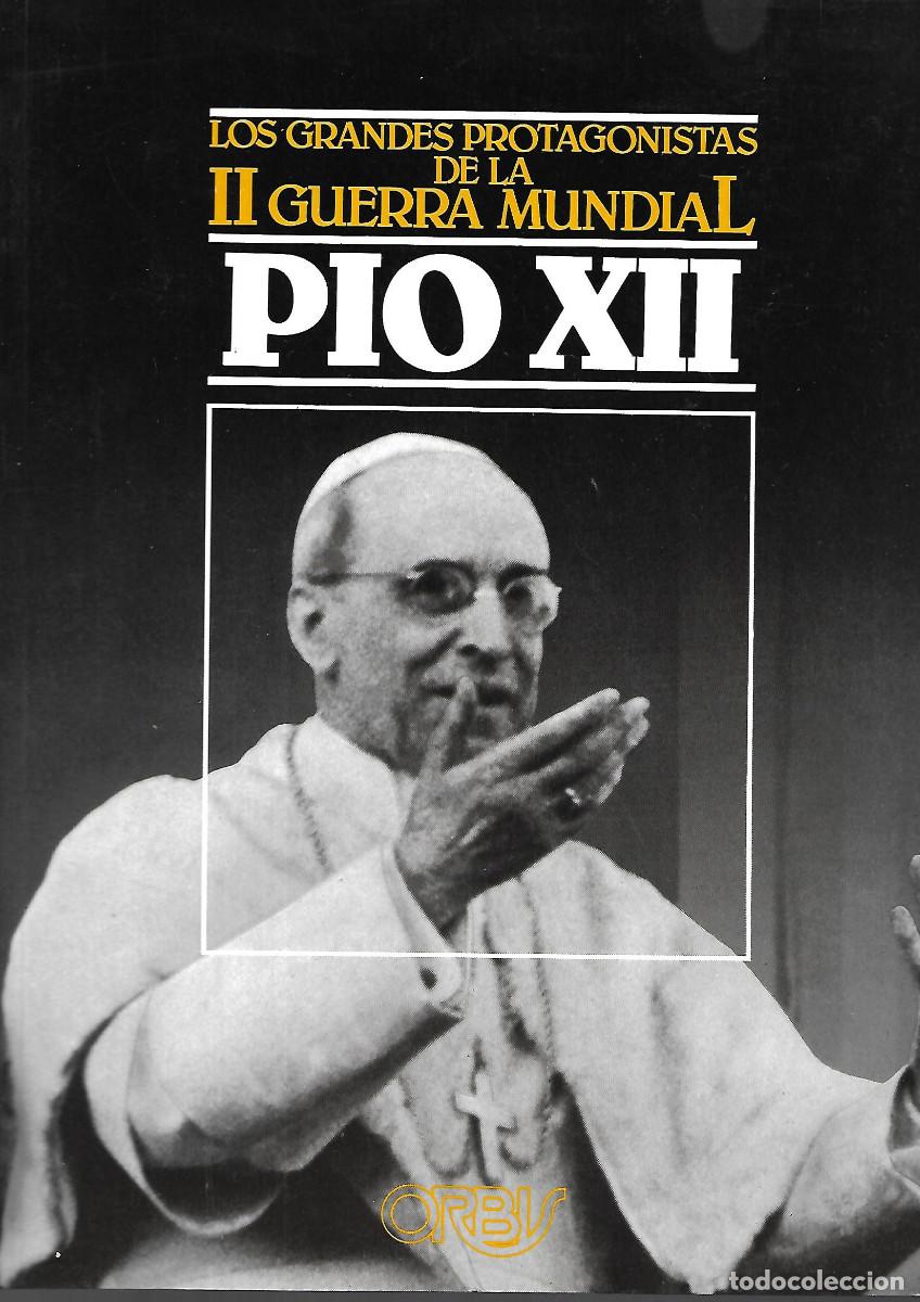 Libros: LIBRO LOS GRANDES PROTAGONISTAS DE LA II GUERRA MUNDIAL.PIO XII