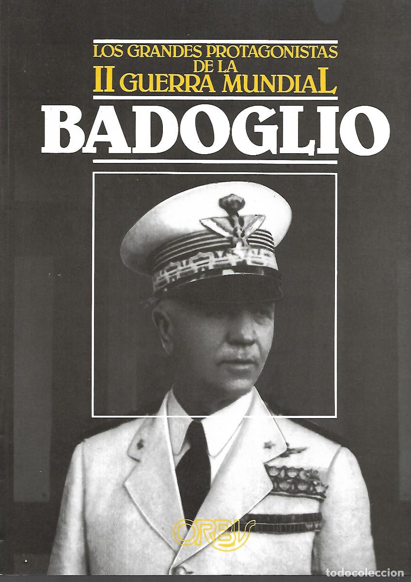 Libros: LIBRO LOS GRANDES PROTAGONISTAS DE LA II GUERRA MUNDIAL.BADOGLIO