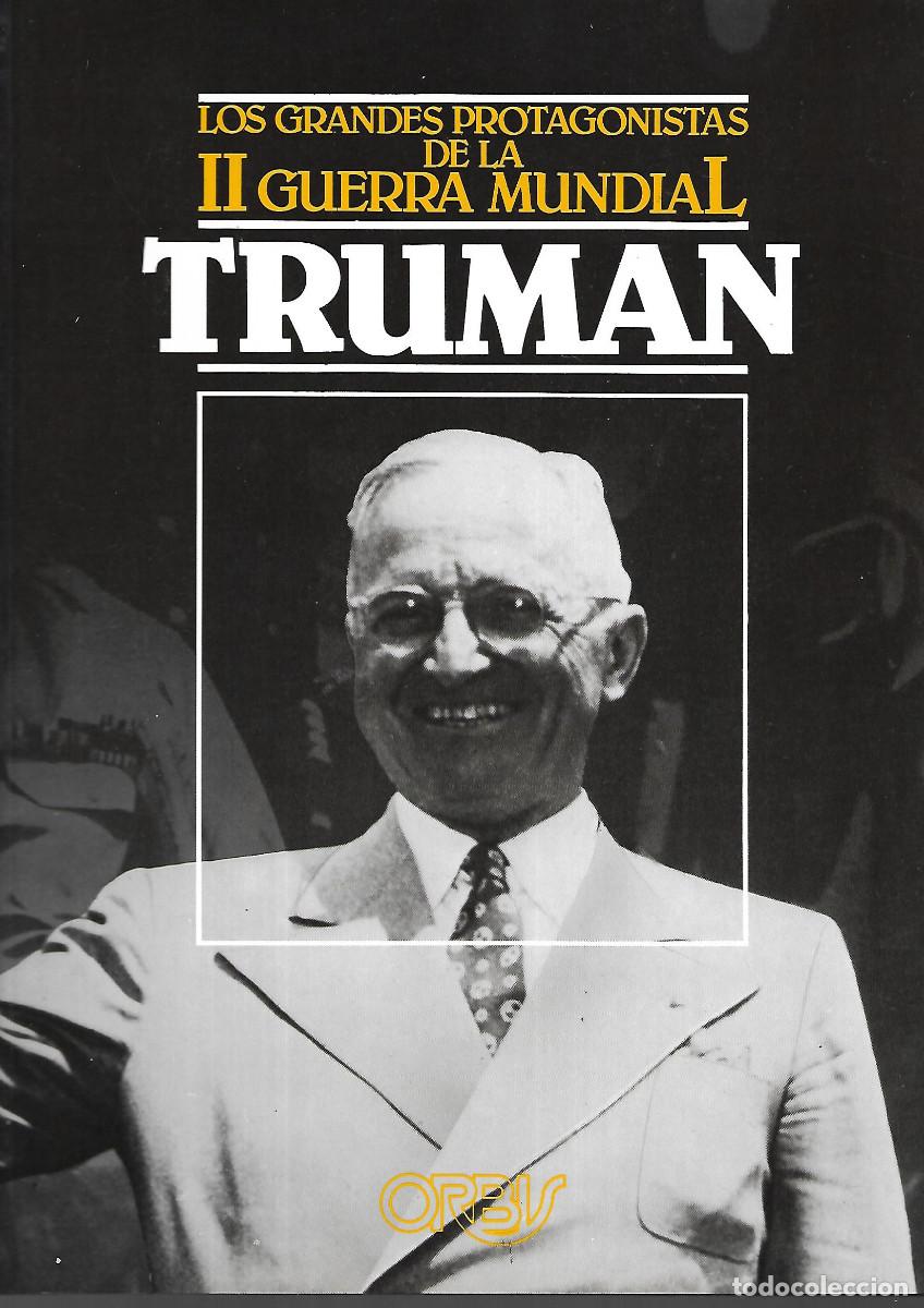 Libros: LIBRO LOS GRANDES PROTAGONISTAS DE LA II GUERRA MUNDIAL.TRUMAN
