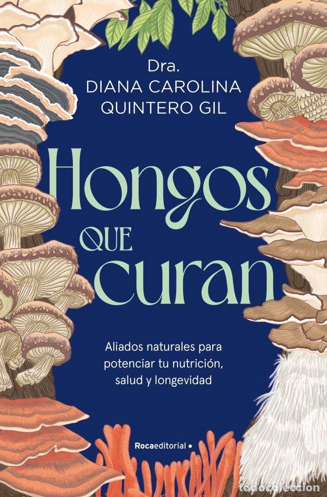 books: HONGOS QUE CURAN - DIANA QUINTERO