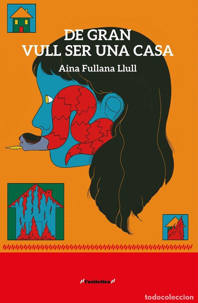 Livros: DE GRAN VULL SER UNA CASA - Fullana Llull, Aina