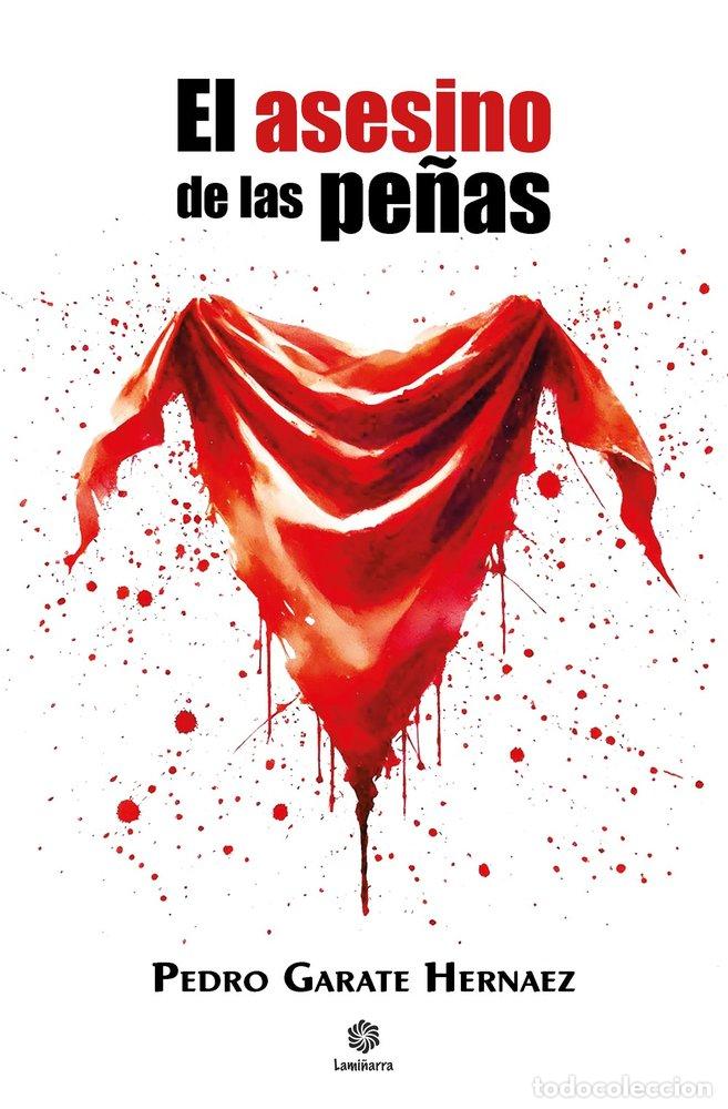 Livros: EL ASESINO DE LAS PE&Ntilde;AS - GARATE HERNAEZ, PEDRO