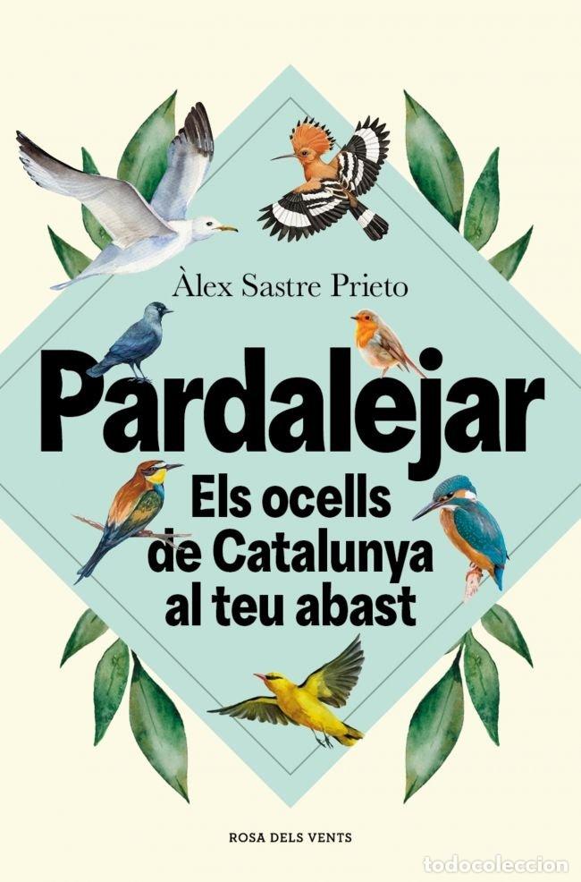 Libros: PARDALEJAR - &Agrave;lex Sastre Prieto - Foto 1