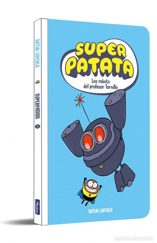 Libri: SUPERPATATA 5 LOS ROBOTS DEL PROFESOR TORNILLO - ARTUR LAPERLA