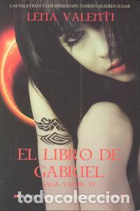 Livros: SAGA VANIR IV LIBRO DE GABRIEL - VALENTI, LENA