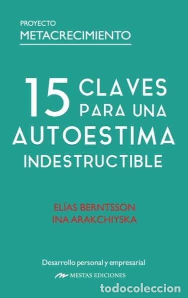 Livros: 15 CLAVES PARA UNA AUTOESTIMA INDESTRUCTIBLE - VALDIVIESO, ELIAS BERNTSSON