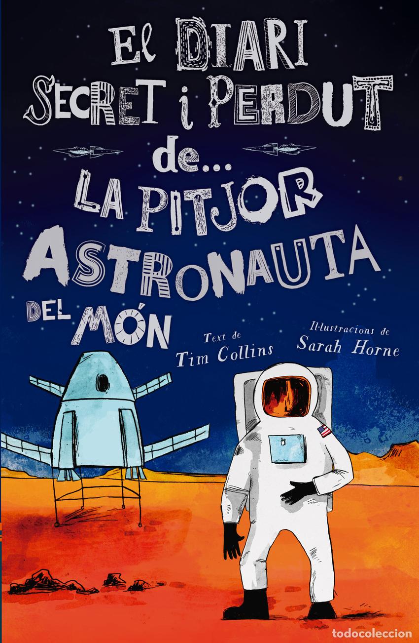 B&uuml;cher: LA PITJOR ASTRONAUTA DEL M&Oacute;N - Collins, Tim