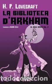 Livres: BIBLIOTECA D'ARKHAM, LA. EL CICLE ON&Iacute;RIC VOL 2 - Lovecraft, H P