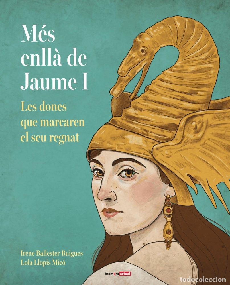 Livres: LES DONES DARRERE DE JAUME I - Ballester, Irene