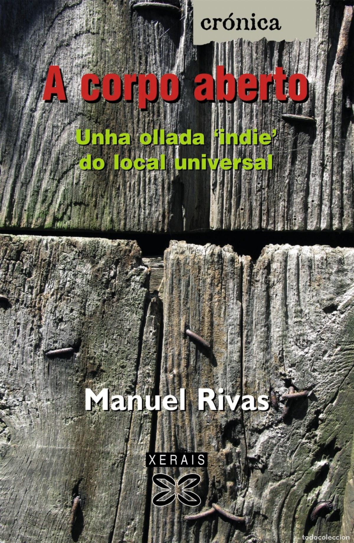 Livres: A CORPO ABERTO - Rivas, Manuel