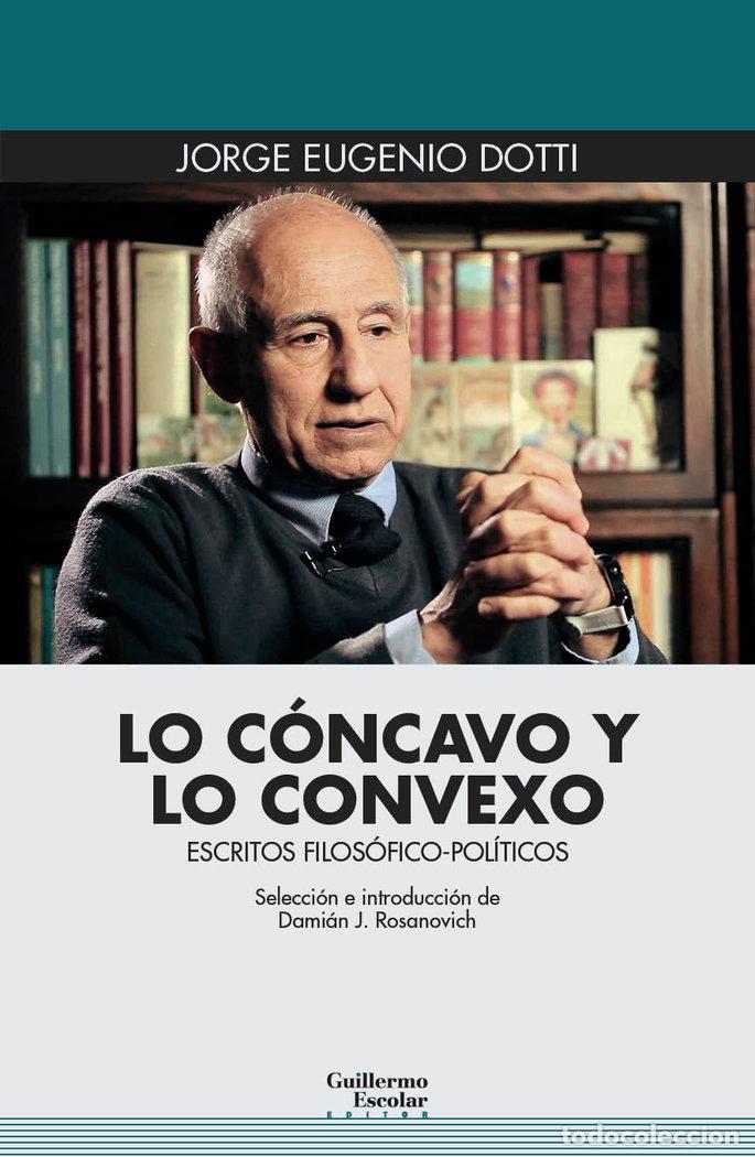 Livres: LO CONCAVO Y LO CONVEXO - DOTTI, JORGE EUGENIO