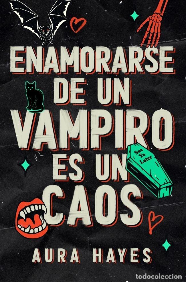 Livres: ENAMORARSE DE UN VAMPIRO ES UN CAOS - Aura Hayes