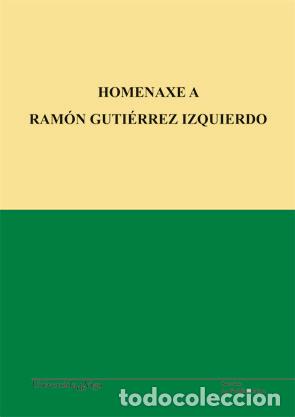 Libros: HOMENAXE A RAMON GUTIERREZ IZQUIERDO - .