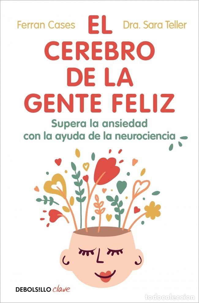 Libros: EL CEREBRO DE LA GENTE FELIZ - FERRAN CASES
