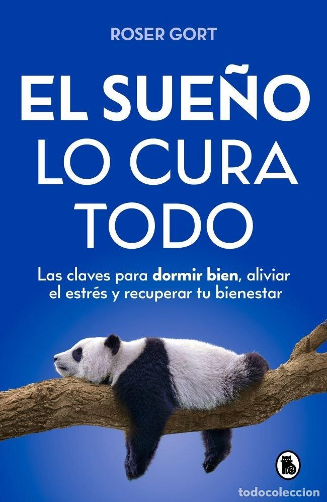 Libros: EL SUE&Ntilde;O LO CURA TODO - ROSER GORT