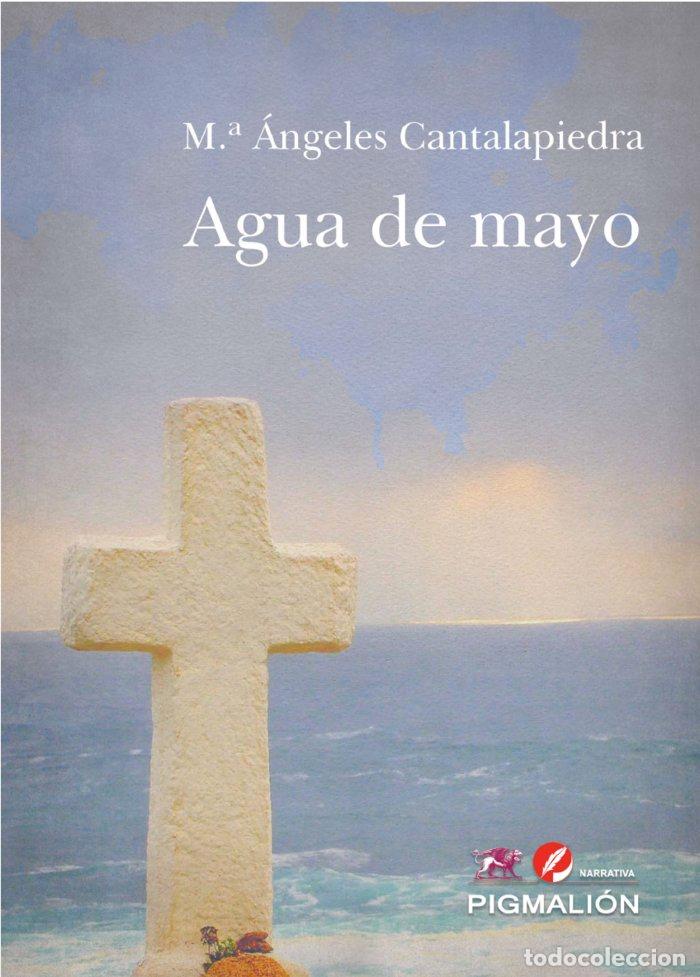 Libros: AGUA DE MAYO - CANTALAPIEDRA, M&ordf; ANGELES