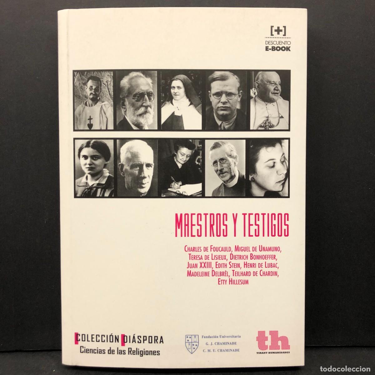 Libros: MAESTROS Y TESTIGOS - CHARLES DE FOUCAULD, MIGUEL DE UNAMUNO, TERESA DE LISIEUX, DIETRICH / 75