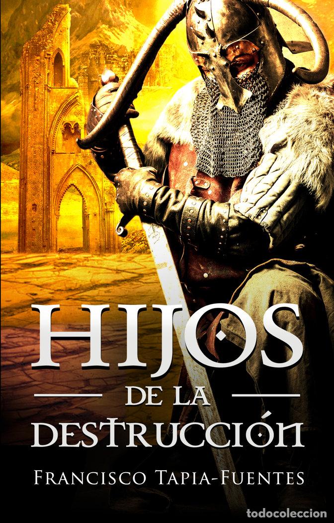 Livres: HIJOS DE LA DESTRUCCION - TAPIA-FUENTES SANGUINO, FRANCISCO