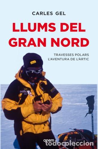 Livres: LLUMS DEL GRAN NORD - GEL, CARLES