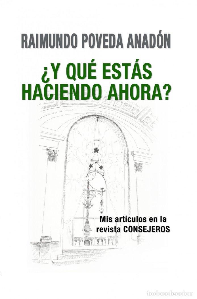 B&uuml;cher: Y QUE ESTAS HACIENDO AHORA? MIS ARTICULOS EN LA REVISTA CO - POVEDA, RAIMUNDO