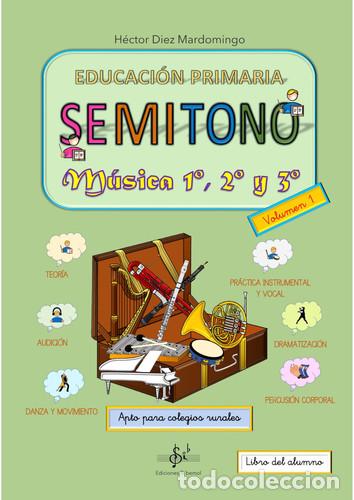 B&uuml;cher: SEMITONO. MUSICA PARA 1&ordm;, 2&ordm; Y 3&ordm;. VOLUMEN 1: APTO PARA COLEGIOS RURALES - DIEZ MARDOMINGO, H&Eacute;CTOR