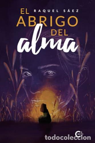Libri: El abrigo del alma (Spanish Edition) - S&aacute;ez, Raquel