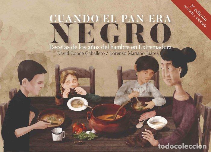 Libri: CUANDO EL PAN ERA NEGRO 3&ordf;ED AMPLIADA - CONDE CABALLERO, DAVID