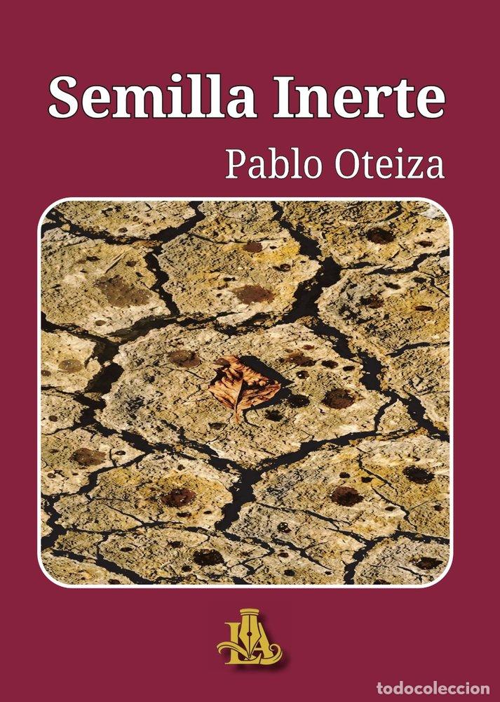 Libri: SEMILLA INERTE - OTEIZA DO NASCIMENTO, PABLO