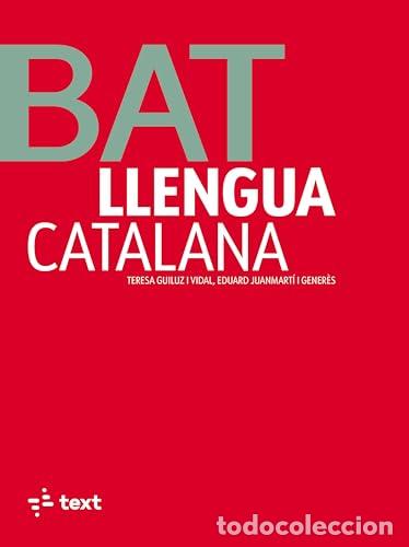 B&uuml;cher: Llengua catalana. Batxillerat - GUILUZ, TERESA, JUANMART&Iacute;, EDUARD