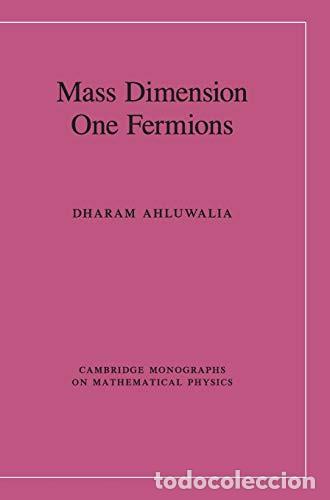 B&uuml;cher: Mass Dimension One Fermions - Dharam Ahluwalia