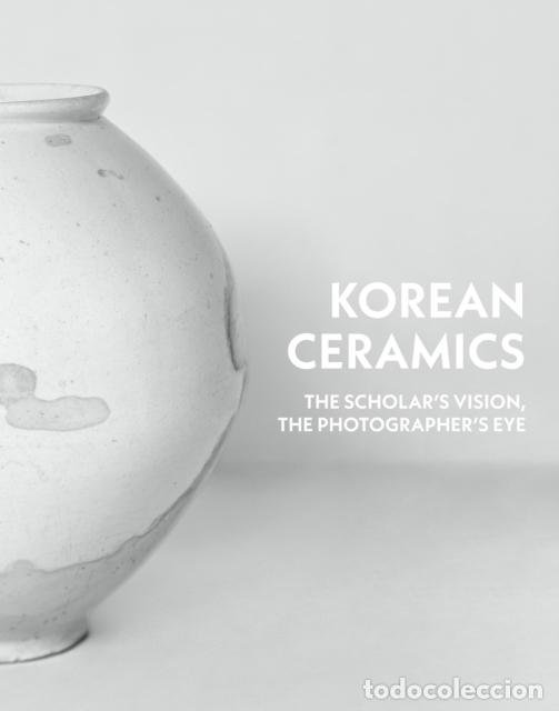 Libros: THE SCHOLAR'S VISION, THE PHOTOGRAPHER'S EYE - CHUNG YANGMO