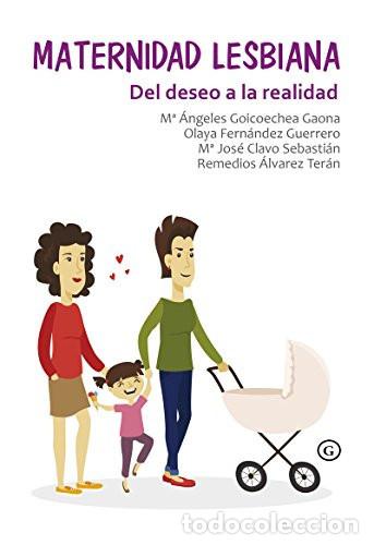 Libros: Maternidad lesbiana del deseo a la realidad - Remedios &Aacute;lvarez Ter&aacute;n, Mar&iacute;a Josefina Clavo Sebasti&aacute;n
