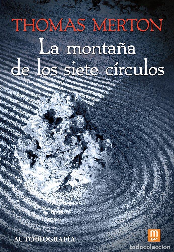 Libros: LA MONTA&Ntilde;A DE LOS SIETE CIRCULOS - THOMAS MERTON