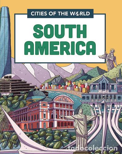 Libros: Cities of the World: Cities of South America - Liz Gogerly, Rob Hunt