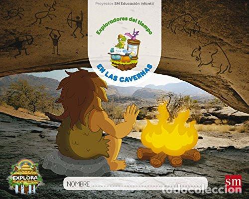B&uuml;cher: En las cavernas exploradores del tiempo : proyectos SM Educaci&oacute;n Infantil : Explora - Dom&iacute;nguez Caba